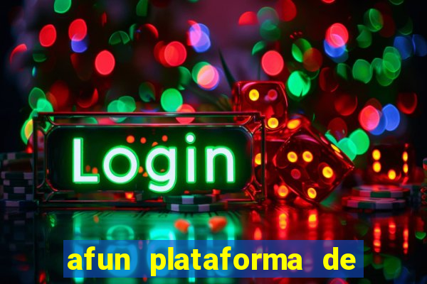 afun plataforma de jogos para ganhar dinheiro